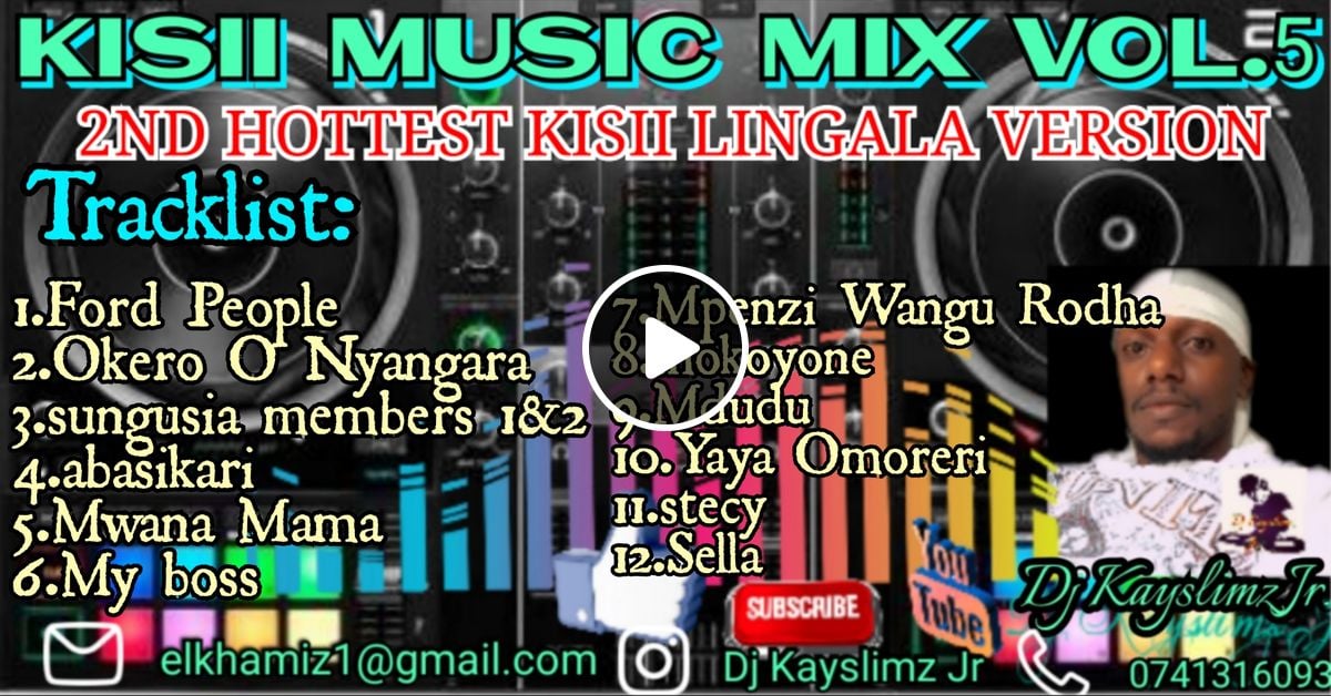 KISII MUSIC MIX VOL.5_[2ND HOTTEST LINGALAVERSION ]_DJ KAYSLIMZ JR. by