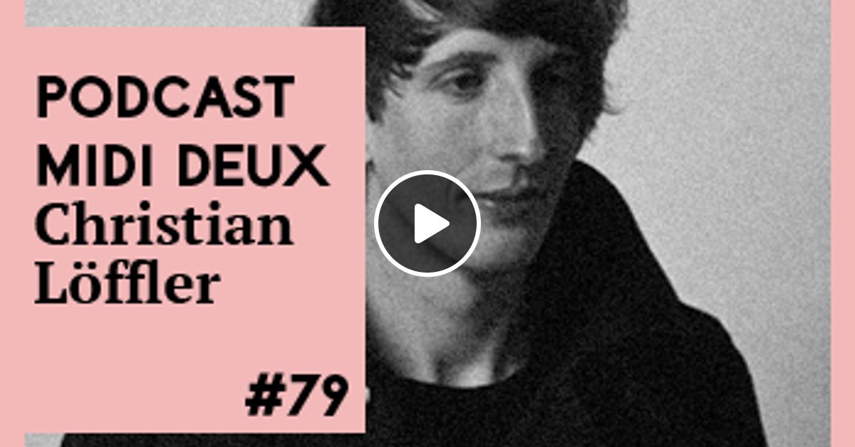 Christian Loffler Shows Mixcloud