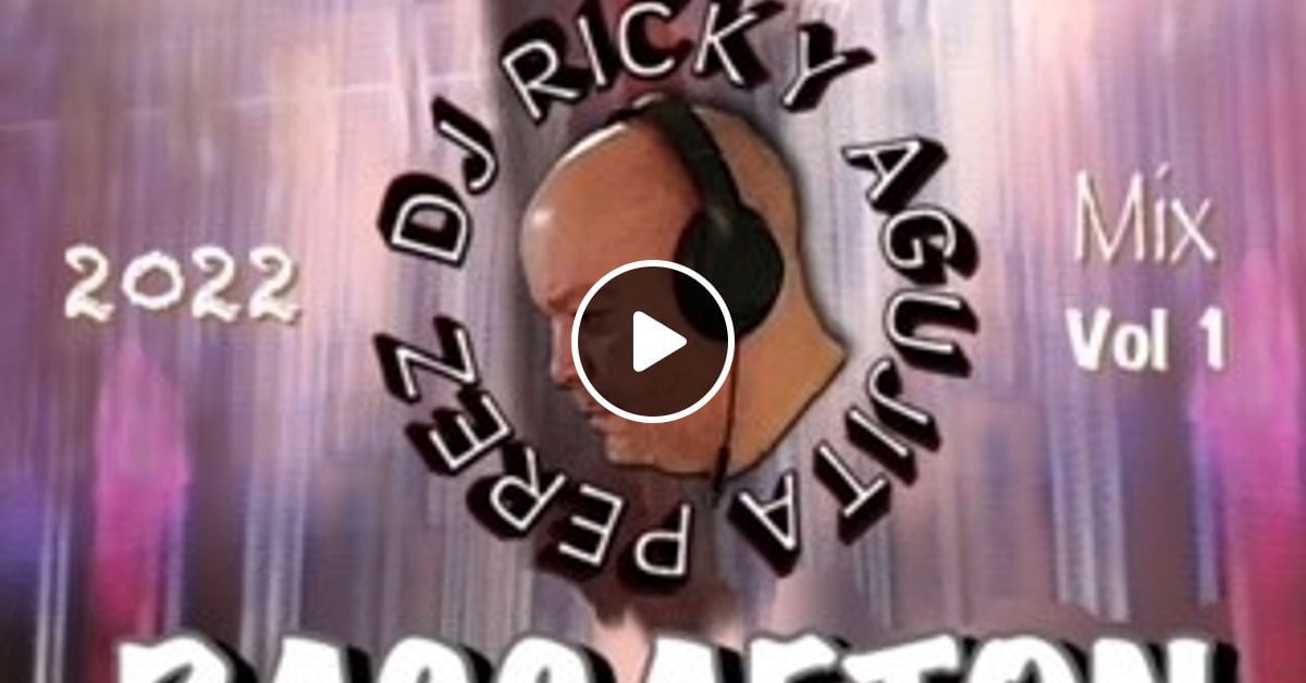 DJ RICKY AGUJITA PEREZ - REGGAETON HIP-HOP MIX VOL 1 by DJ RICKY ...
