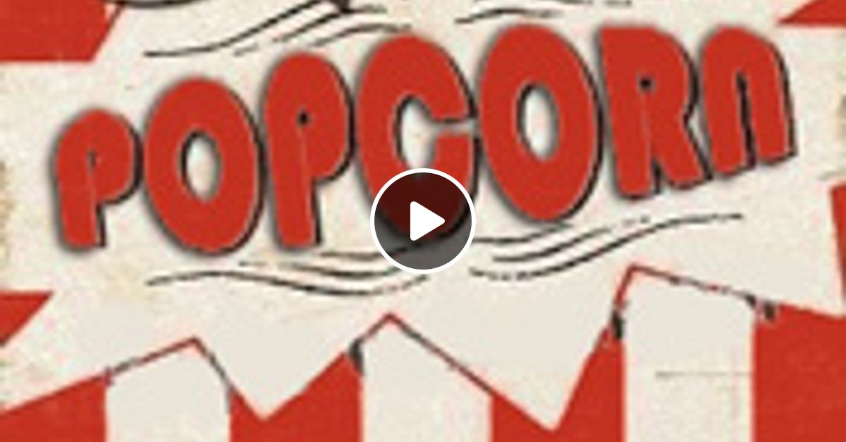 Popcorn Dance Oldies 21 by oldiespopcorn Mixcloud