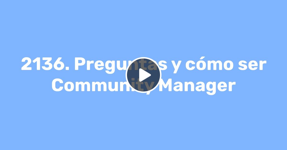 2136 Preguntas Y C mo Ser Community Manager By Marketing Online Mixcloud