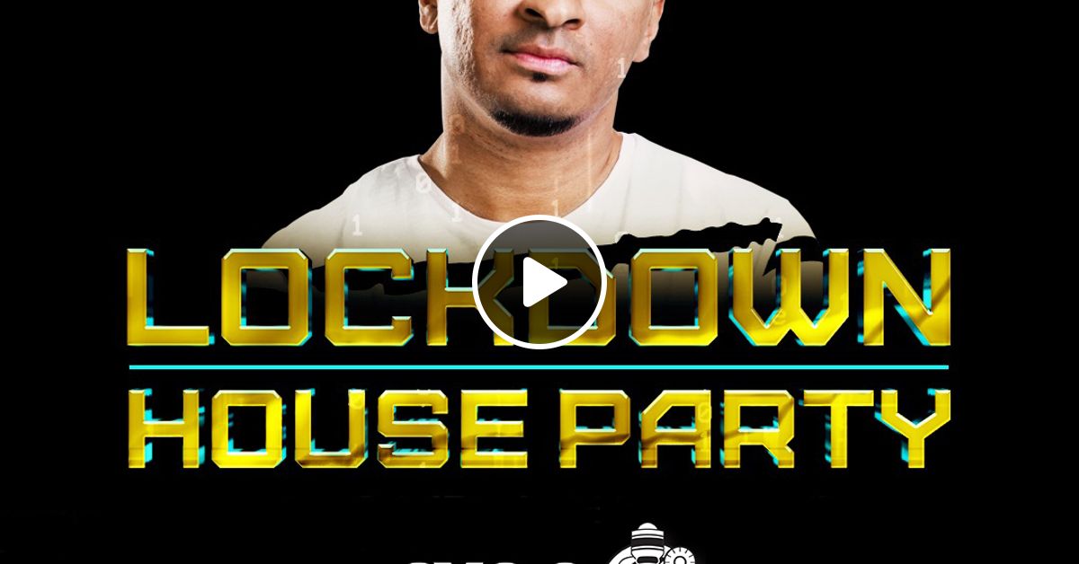 Ryan the DJ Lock Down House Party Set (Live) by Ryan the DJ Mixcloud