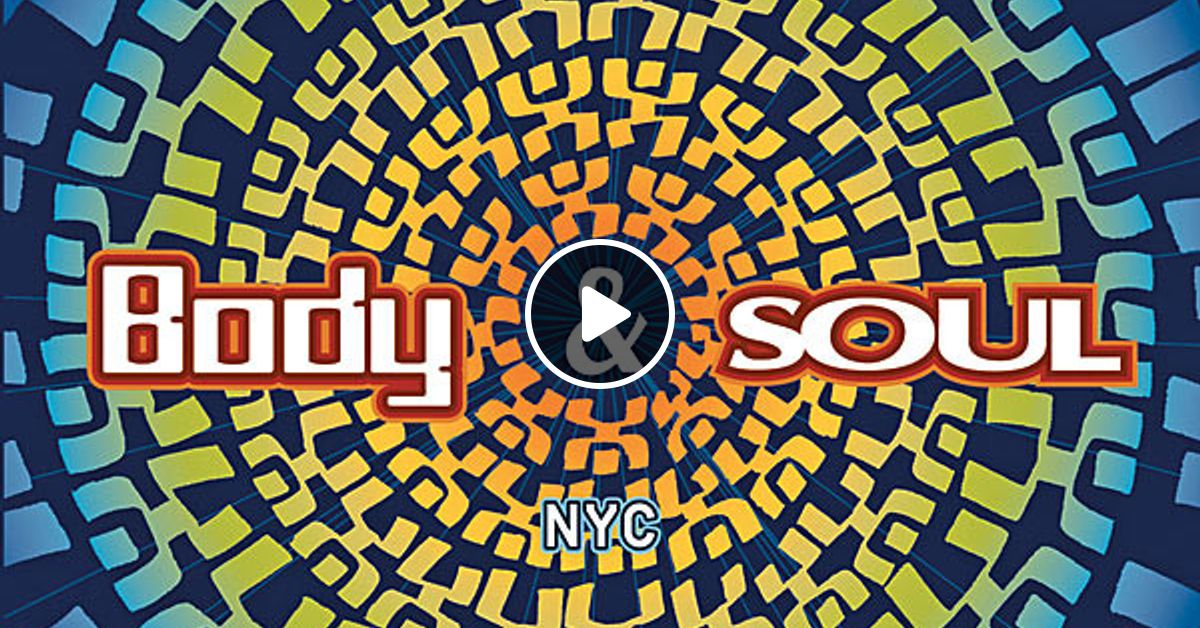 Body & Soul NYC Vol. 5 (2007) mixed by Danny Krivit, Francois K 