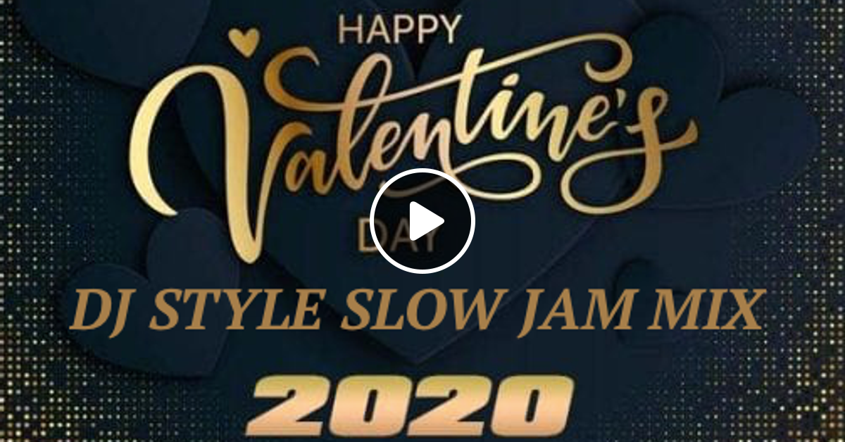 Valentine Mix 2020 Dj Style By Dj Style Mixcloud