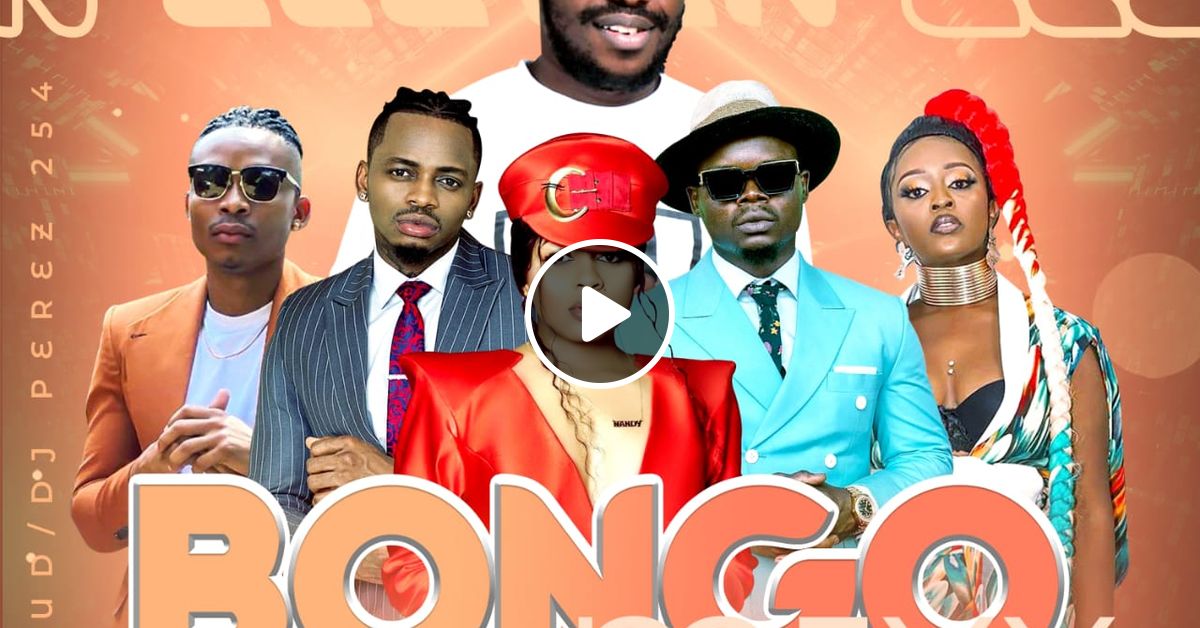 Bongo Mix 2021, Sukari Vibes, Vol 11 DJ Perez by DJ_PEREZ_254 Mixcloud