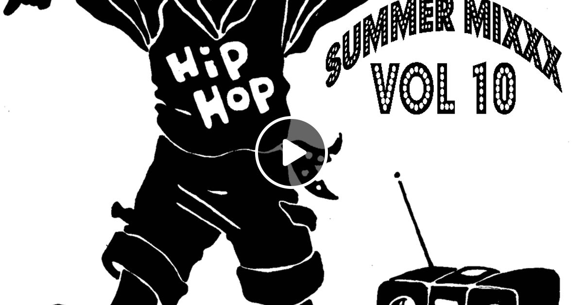Summer Mixx Vol 10 (strictry Hip Hop) by Dj Mutesa Pro Mixcloud