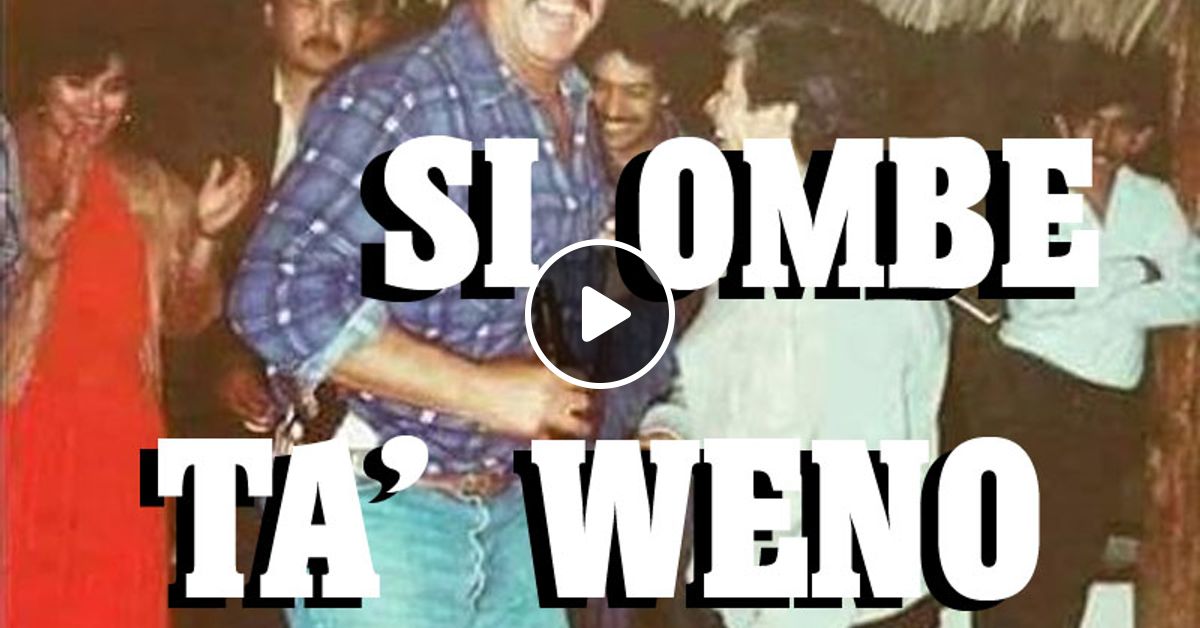 Si Ombe Ta Weno By Arturodelbar Mixcloud