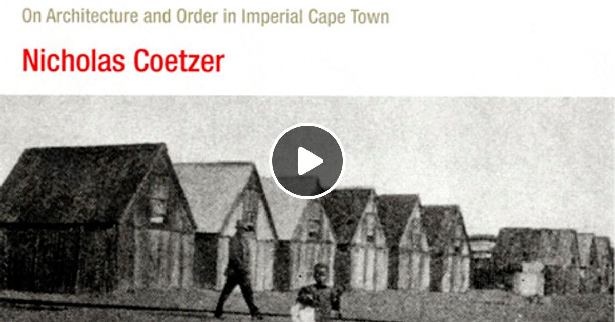 Building Apartheid On Architecture And Order In Imperial - 