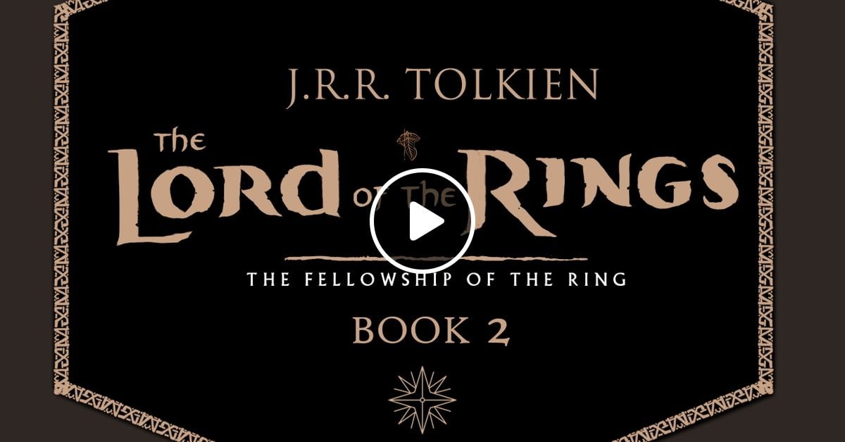 The Fellowship of the Ring: Chapters 5-8 - Close Reads HQ