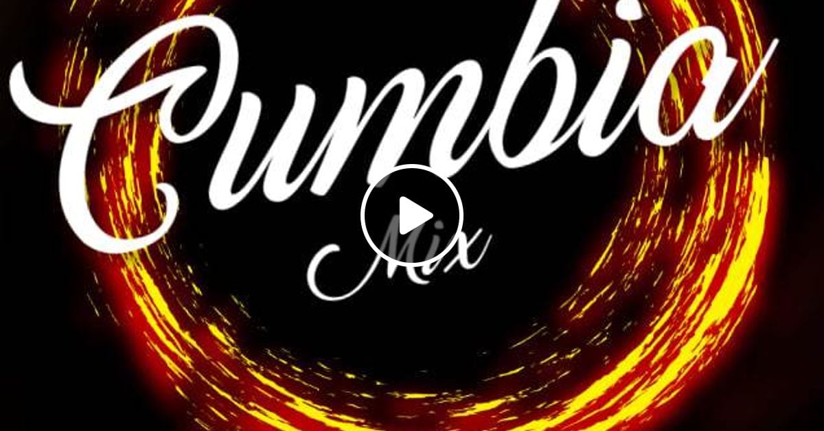 Cumbia Mix By Dj NoZZiN by Globul Soundz Radio Mixcloud