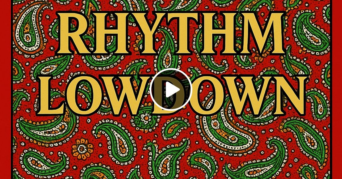 Rhythm Lowdown Vol 1 2 Hours Mix By Djcampbell Mixcloud