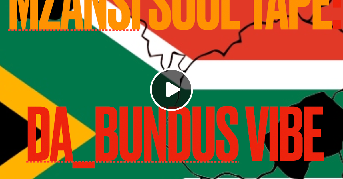 Mzansi Soul Tape Da Bundus Vibe By Dj Simples Mixcloud 