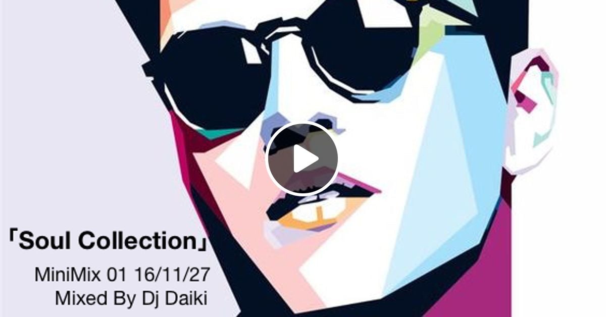 The Classics Soul Collection By Dj Daiki By Dj Daiki1993 Mixcloud