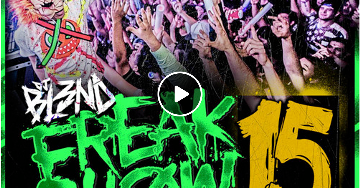 Freak Show Vol 15 By Dj Bl3nd Mixcloud