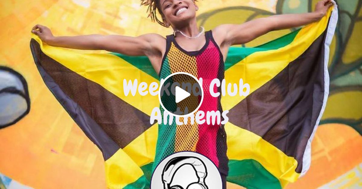 Weekend Club Anthems Episode 61 Instagram Djcwarbs By Dj Cwarbs Mixcloud