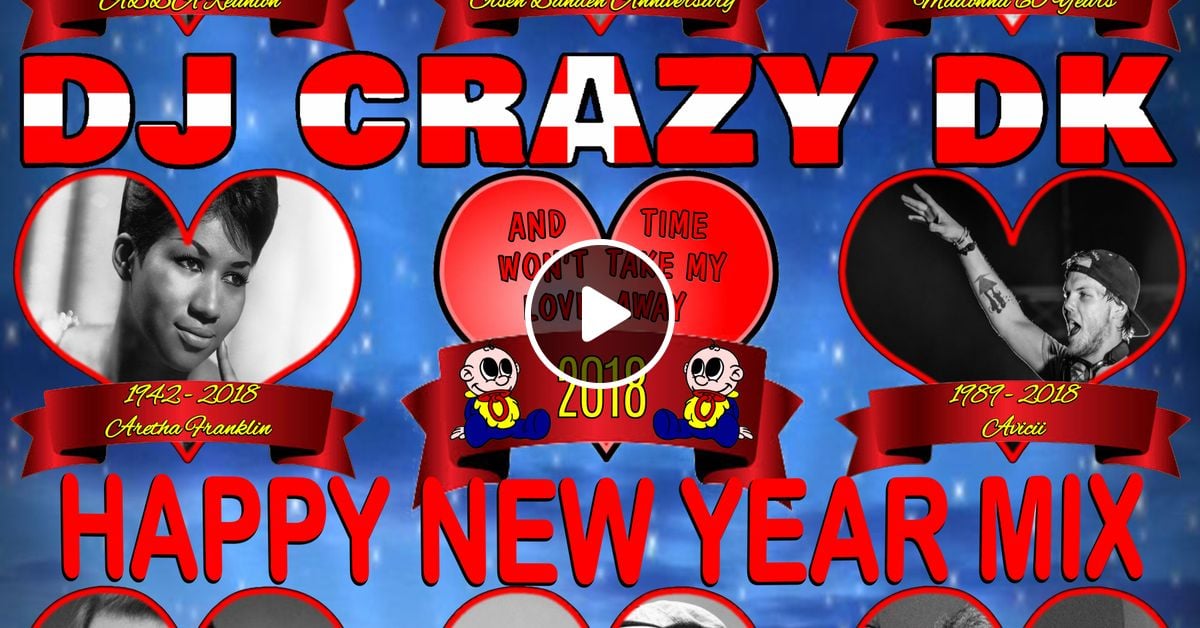 DJ CRAZY DK - Happy New Mix (2018) by DJ CRAZY DK | Mixcloud