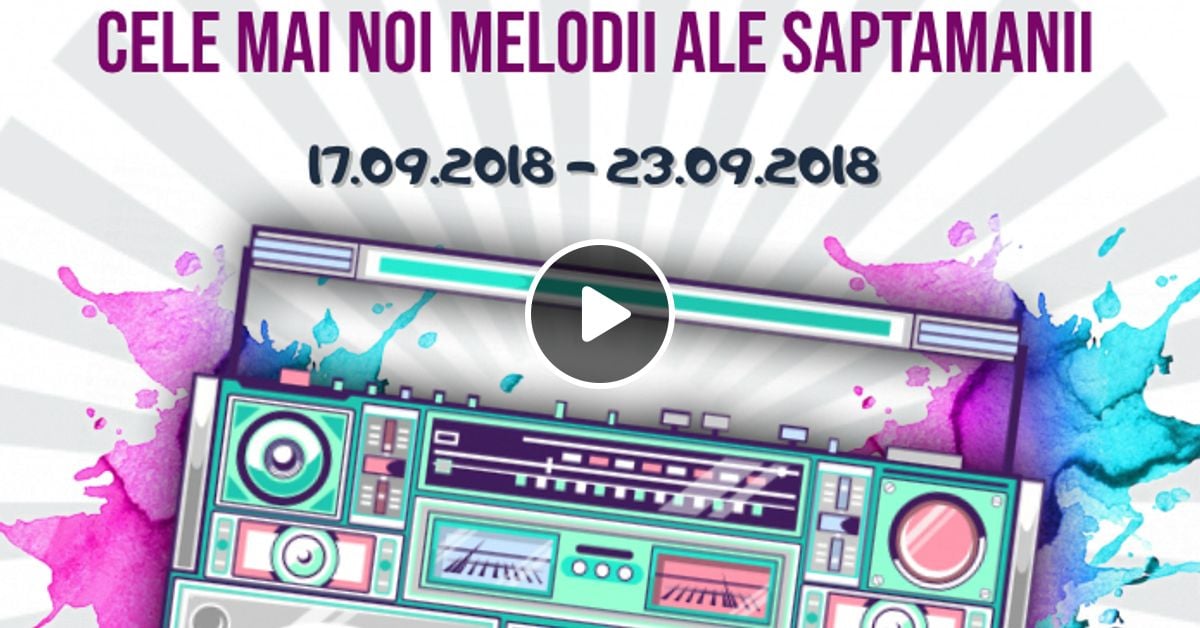 247 Dj Mc Giany Radio Show Cele Mai Noi Melodii Ale Saptamanii 17 09 2018 23 09 2018 By Dj Giany Mixcloud