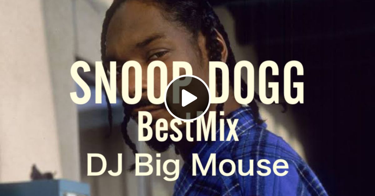 snoop dogg dj mix download