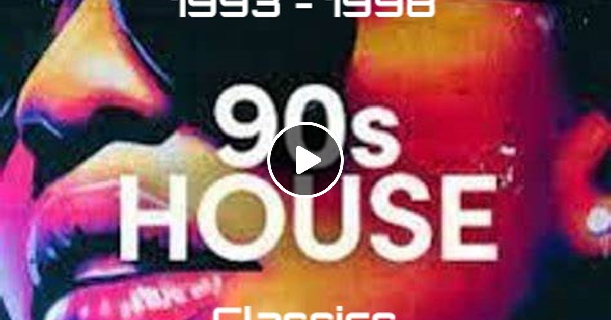 90s House Classics 1993 98 By Neil Howard Mixcloud