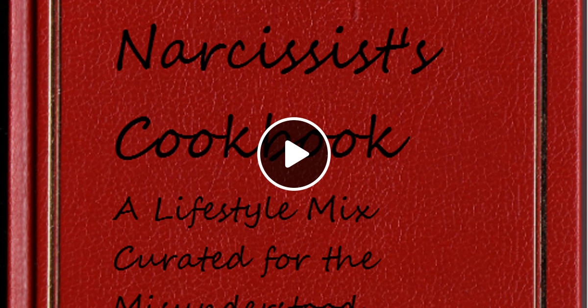 DJ Marvel Presents The Narcissist's Cookbook by DJ Marvel Mixcloud