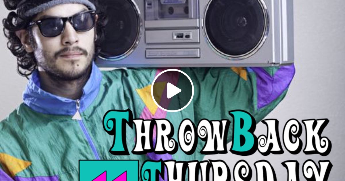 Throwback Thursday - DJ L3XX 06.29 by DEEJAYL3XX | Mixcloud