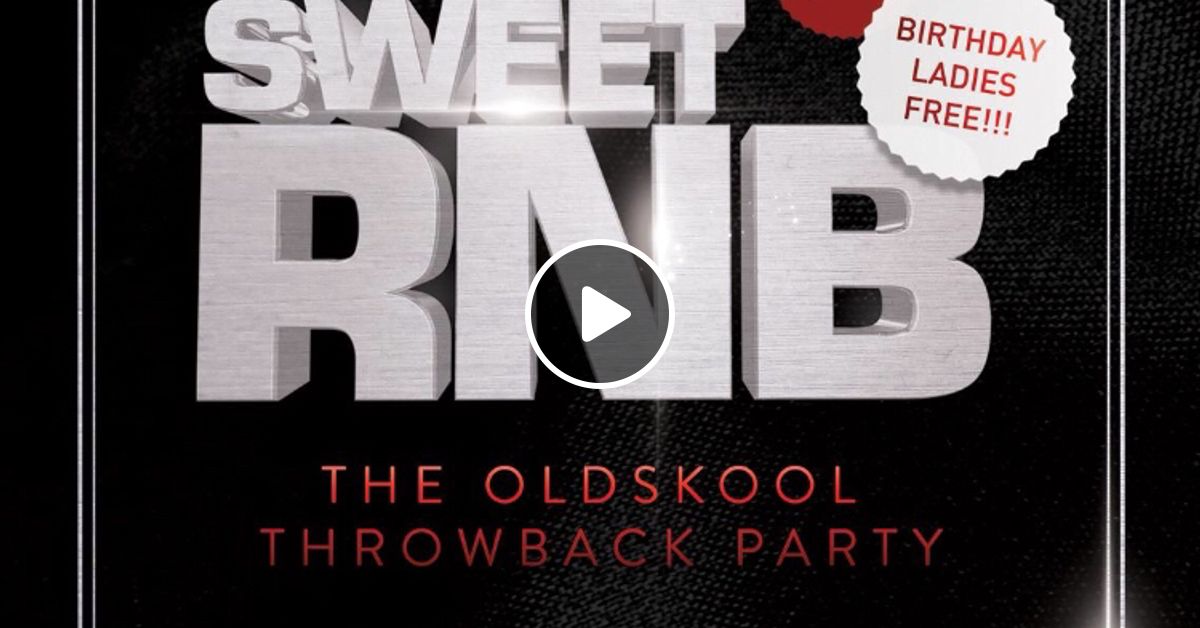 Sweet R&B Old Skool Hip Hop & R&B Mix by Rampage Sound Mixcloud