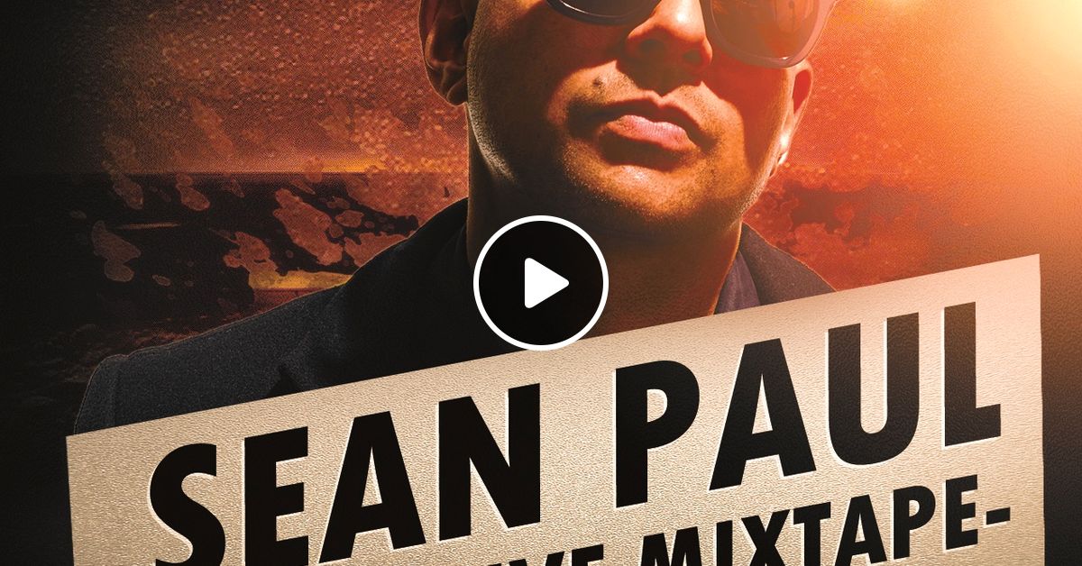 Sean Paul Mixtape Dj Lister254 By Djlister254 Mixcloud