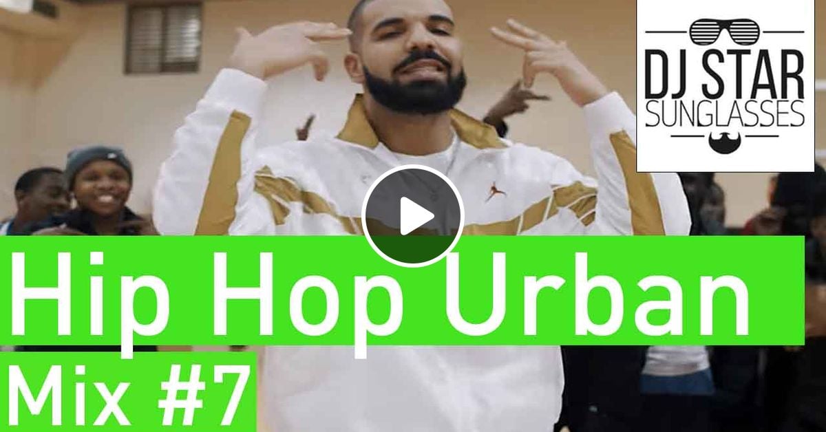 American Hip Hop Urban Rnb Mix 2018 7 Dj Starsunglasses By