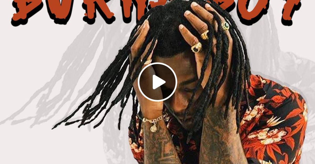 The Best Of Burna Boy 2020 Djelliottrock By Dj Elliott Rock Mixcloud