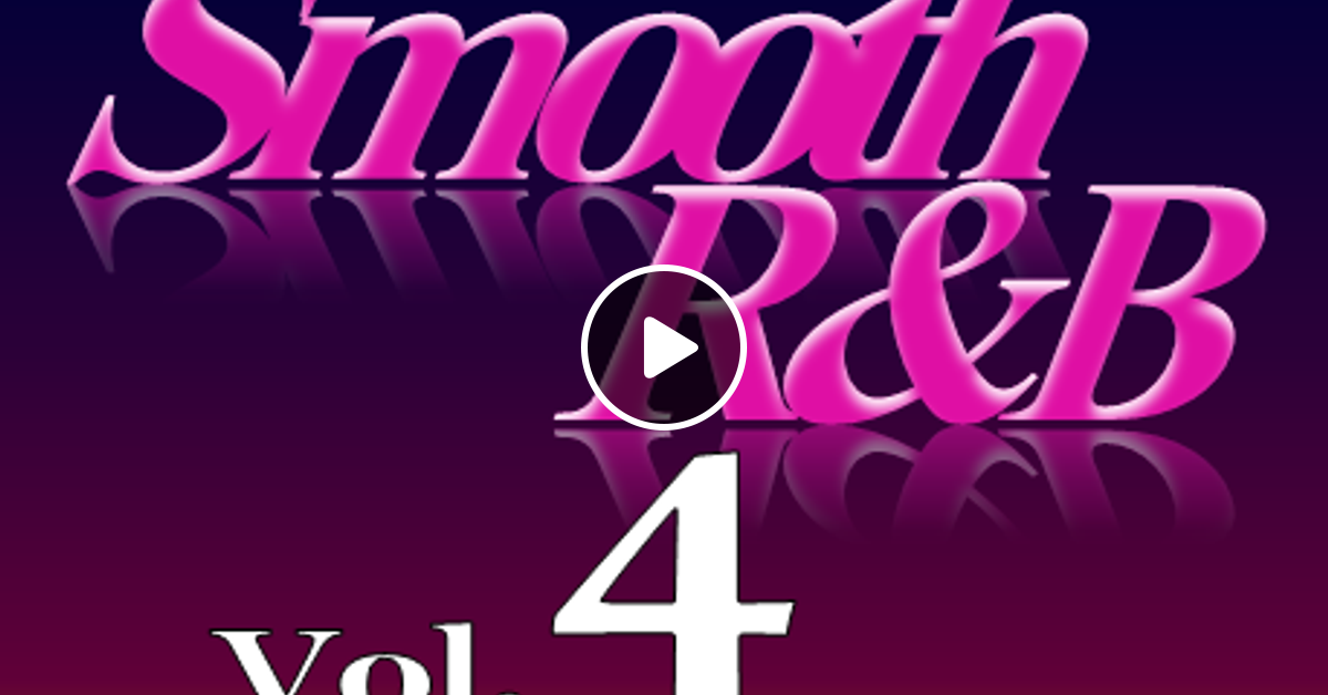 smooth-r-b-mix-4-1994-2000-slow-jams-dj-sugar-e-by-dj-sugar-e