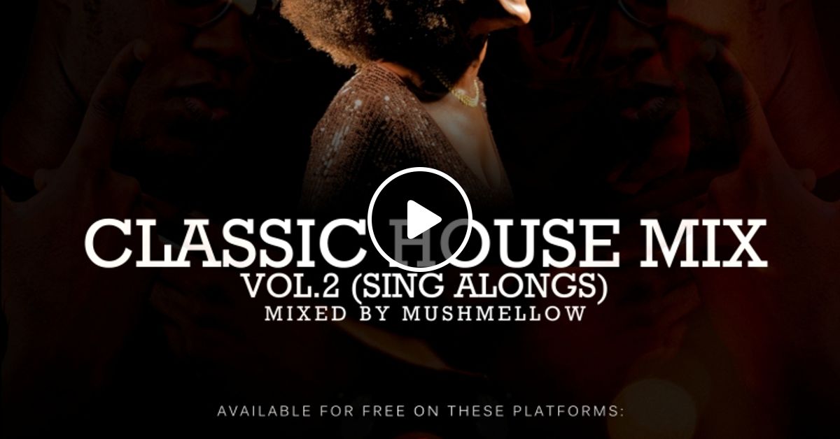 Classic House Mix Vol.2 (Mixed By MushMellow) by MushMellow Mixcloud