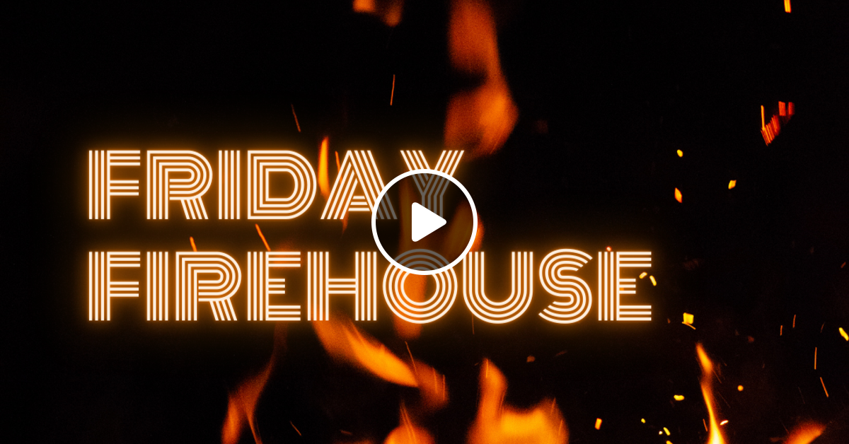 Friday Firehouse March 15th, 2024 by Jay Everyday | Mixcloud
