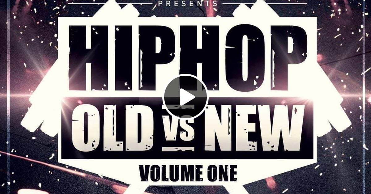 Hip Hop Mix Old Skool Vs New Vol 1 Tweet Nathandawe Snapchat