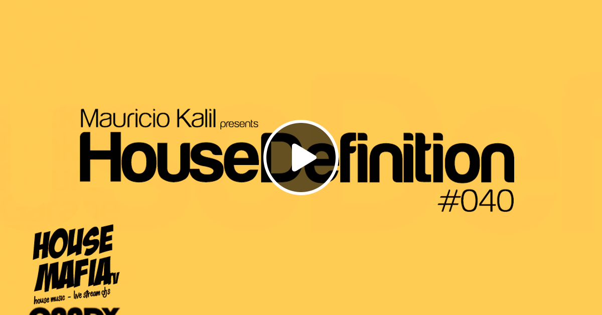 House Definition #040 - Guest DJ: Anna C by Mauricio Kalil ...