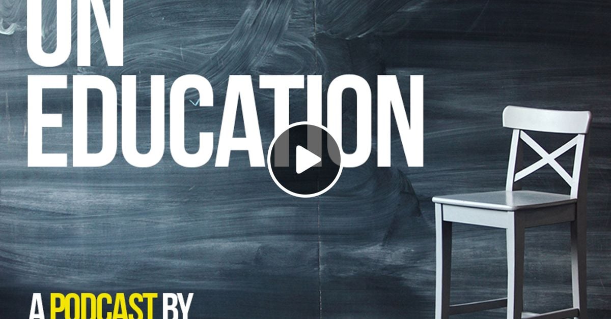 EP1 The Source of True Education by Thoughts On Education Mixcloud