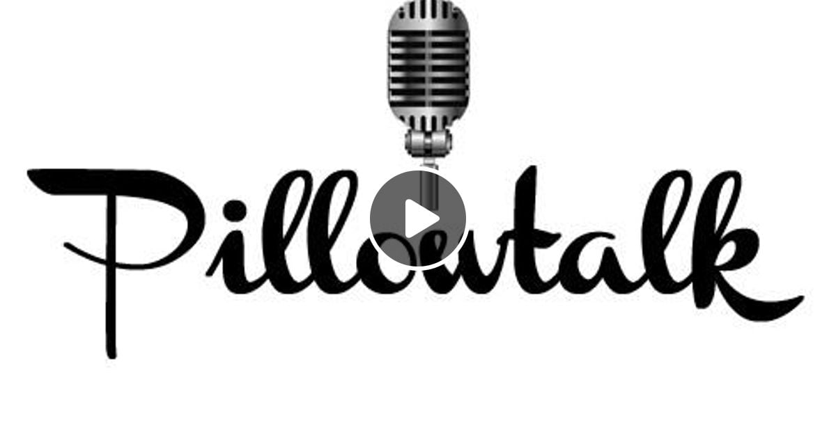 Pillowtalk Ra Podcast 350 02 13 By Mix Feed Mixcloud