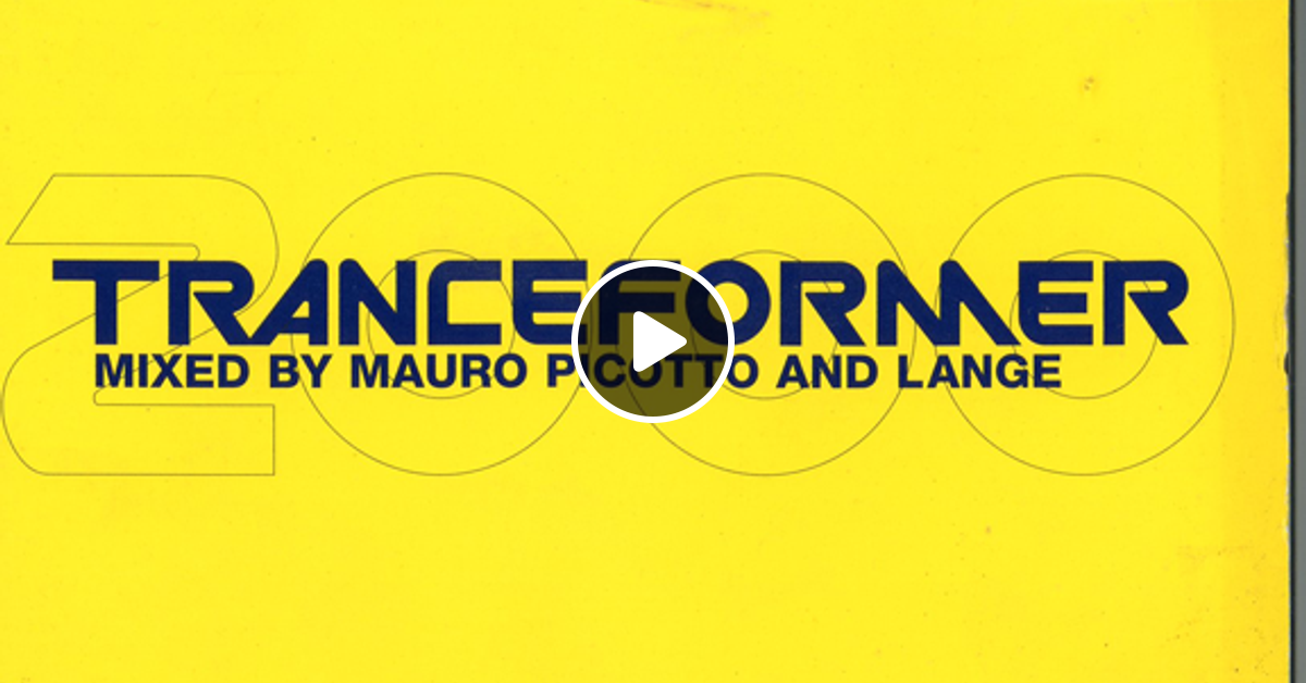 Mauro Picotto Lange Tranceformer 2000 By Rhybooze Mixcloud No null samples used in crc calculations : mauro picotto lange tranceformer