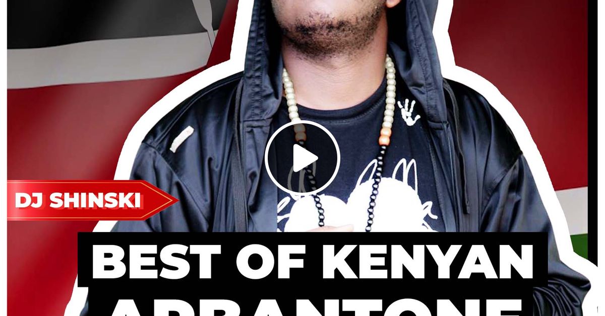 Best of Kenyan Arbantone Mix 2024 Dj Shinski [Mukuchu, Tiktoker, Maandy, Gody Tennor Tipsy Gee