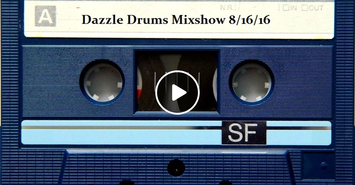 Dazzle Drums Mixshow 8 16 16 By Dazzle Drums Listeners Mixcloud