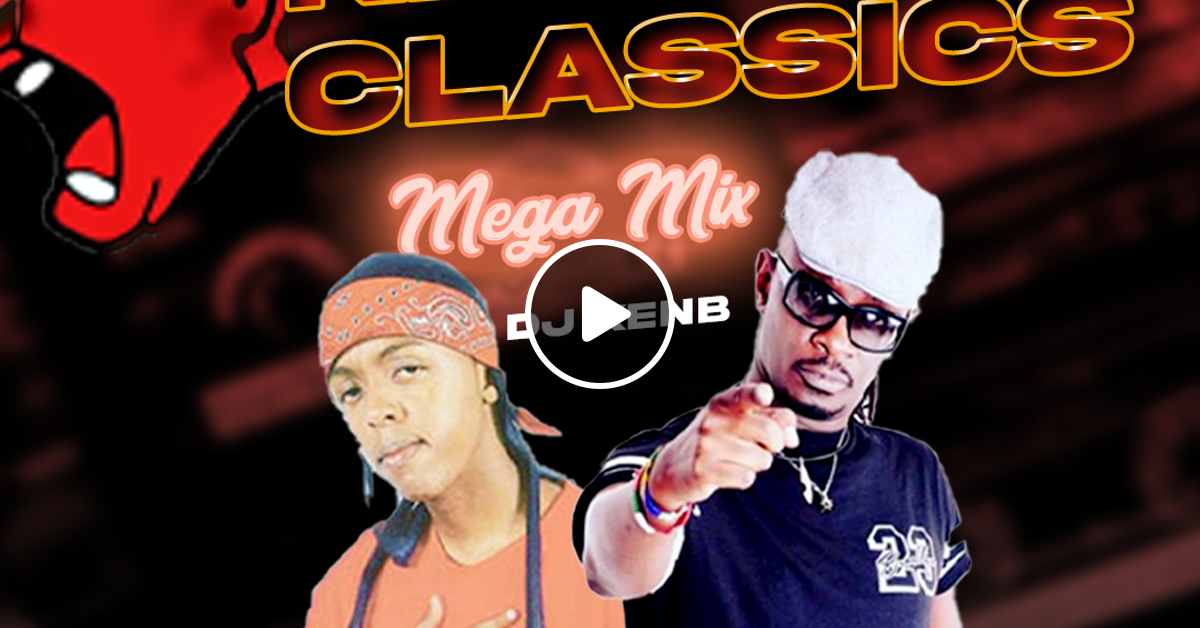 Old School Kenyan Classics Mega Mix By Dj Kenb Kenya Mixcloud