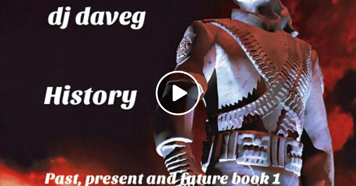 Michael Jackson History (Past, present and future book 1) by DJ DaveG Mixcloud