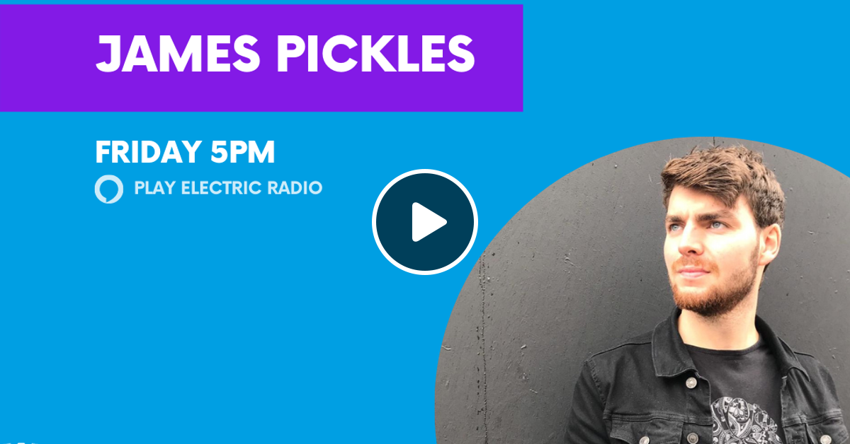 James Pickles Represents 11.06.2021 by Electric Radio UK Mixcloud