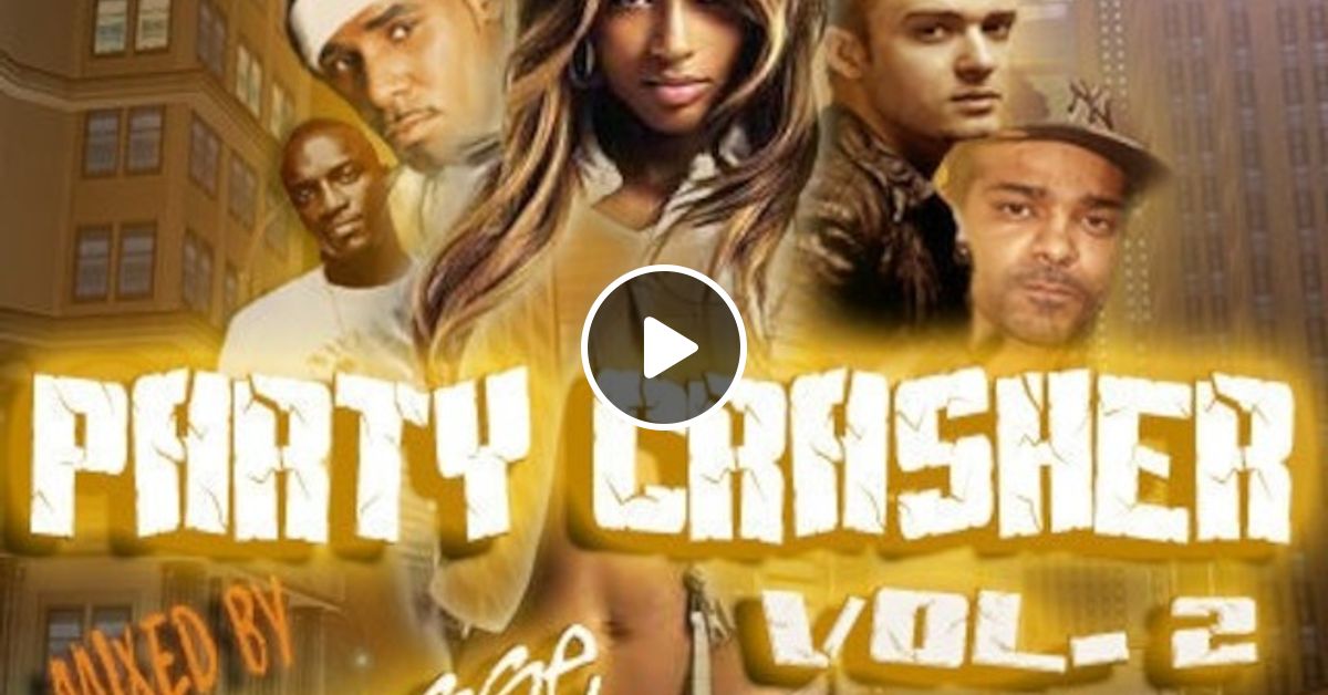 DJ Finesse - The Party Crasher Vol2 - 2007 Hiphop R&B Mega Mix 