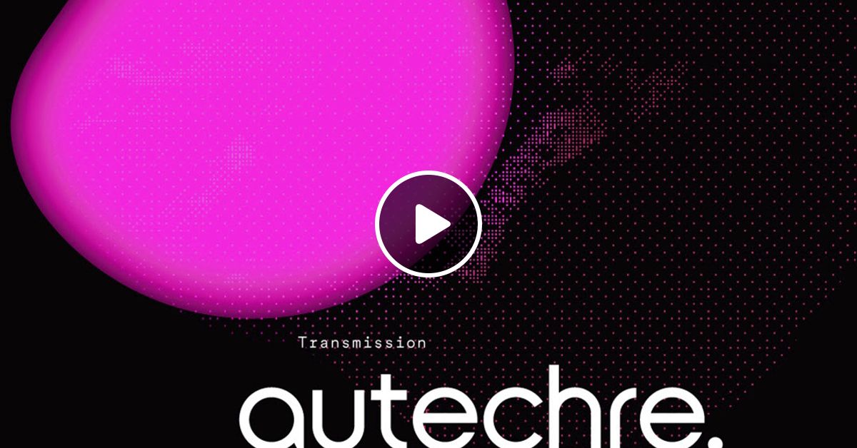 autechre-bbc-6-music-residency-two-2024-by-keyfumbler-mixcloud
