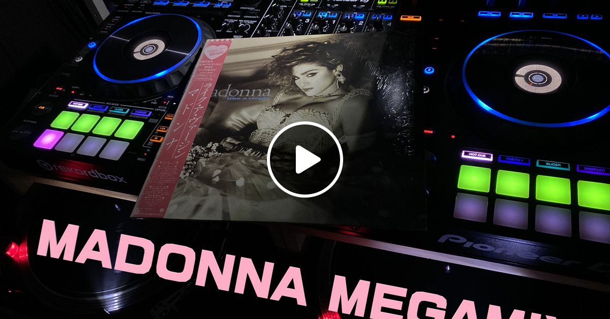MADONNA MEGAMIX マドンナ メガミックス by DJ Shinohara | Mixcloud