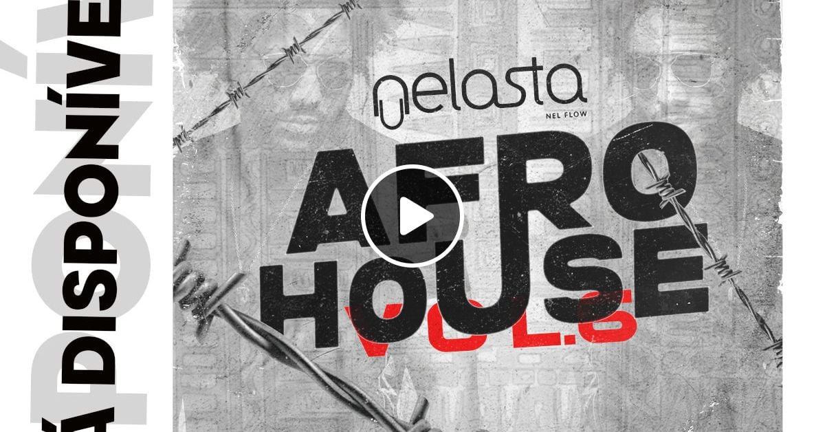 dj nelasta mix afro house