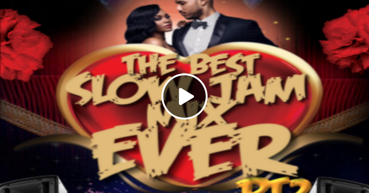 the-best-slow-jam-mix-ever-pt2-by-dj-mac-3-mixcloud