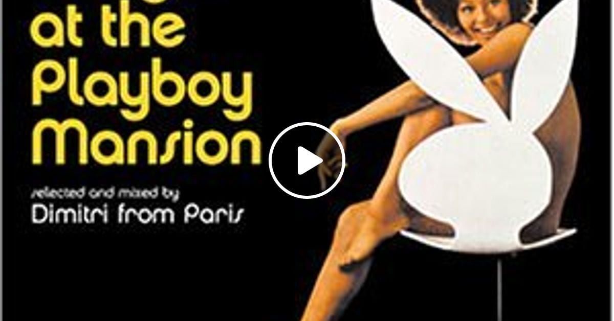 Dimitri From Paris - A Night at the Playboy Mansion (2000