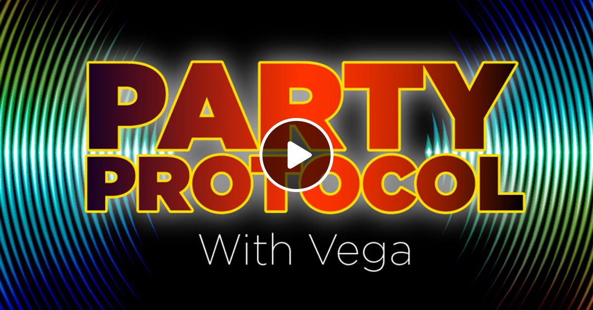 Party Protocol Vega 7 4 17 On Nilefm By Nilefm Mixcloud