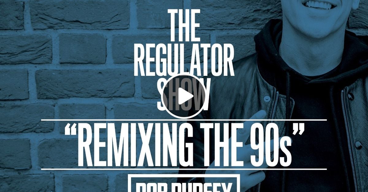 The Regulator Show 'Remixing the 90s' 90s Rap/R&B Remix Special